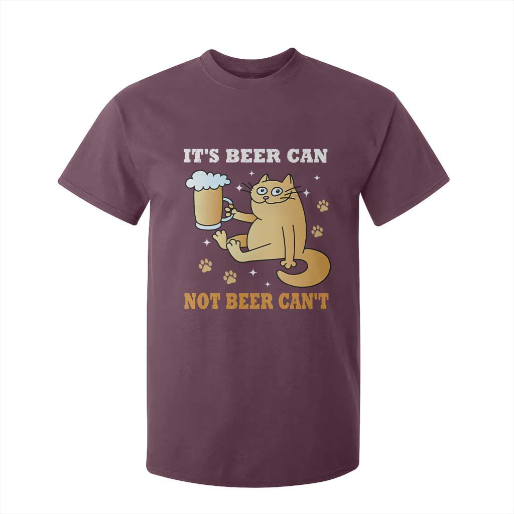 Funny Cat Drinking Beer T Shirt For Kid It Is Beer Can Not Beer Can Not Kitty Lovers TS14 Maroon Print Your Wear