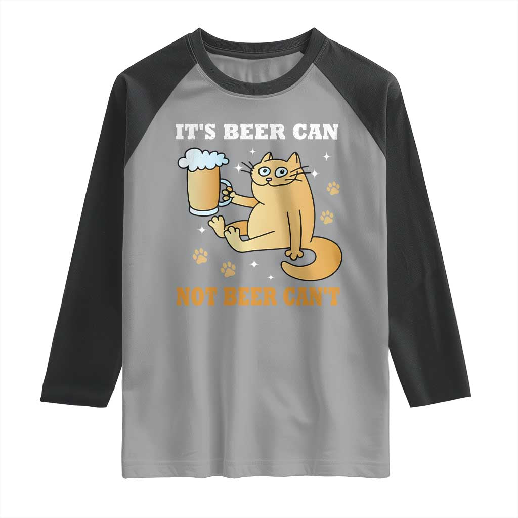 Funny Cat Drinking Beer Raglan Shirt It Is Beer Can Not Beer Can Not Kitty Lovers TS14 Sport Gray Black Print Your Wear
