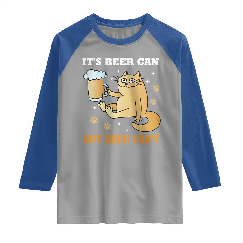 Funny Cat Drinking Beer Raglan Shirt It Is Beer Can Not Beer Can Not Kitty Lovers TS14 Sport Gray Royal Print Your Wear