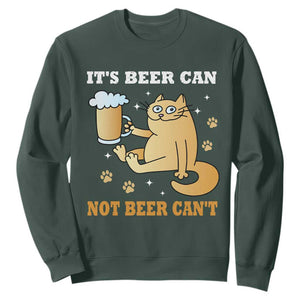 Funny Cat Drinking Beer Sweatshirt It Is Beer Can Not Beer Can Not Kitty Lovers TS14 Dark Forest Green Print Your Wear
