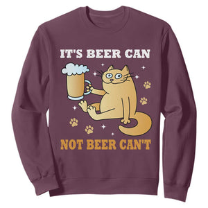 Funny Cat Drinking Beer Sweatshirt It Is Beer Can Not Beer Can Not Kitty Lovers TS14 Maroon Print Your Wear