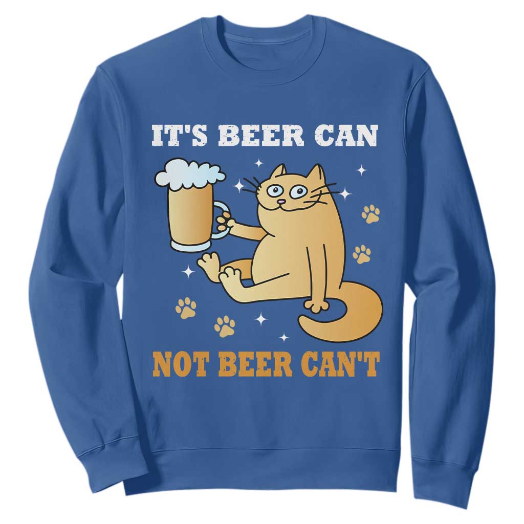 Funny Cat Drinking Beer Sweatshirt It Is Beer Can Not Beer Can Not Kitty Lovers TS14 Royal Blue Print Your Wear