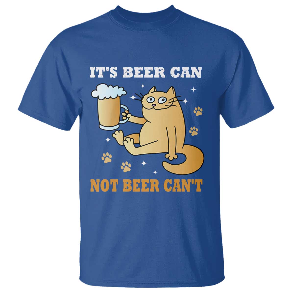 Funny Cat Drinking Beer T Shirt It Is Beer Can Not Beer Can Not Kitty Lovers TS14 Royal Blue Print Your Wear