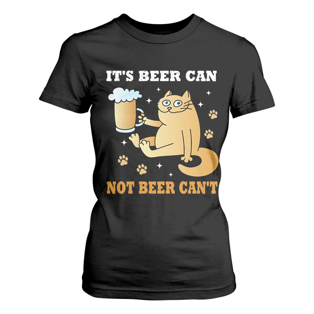 Funny Cat Drinking Beer T Shirt For Women It Is Beer Can Not Beer Can Not Kitty Lovers TS14 Black Print Your Wear
