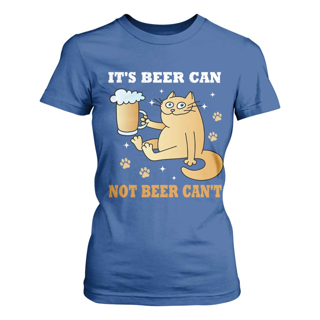 Funny Cat Drinking Beer T Shirt For Women It Is Beer Can Not Beer Can Not Kitty Lovers TS14 Royal Blue Print Your Wear