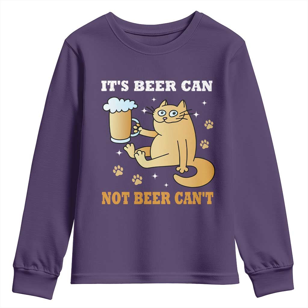 Funny Cat Drinking Beer Youth Sweatshirt It Is Beer Can Not Beer Can Not Kitty Lovers TS14 Purple Print Your Wear
