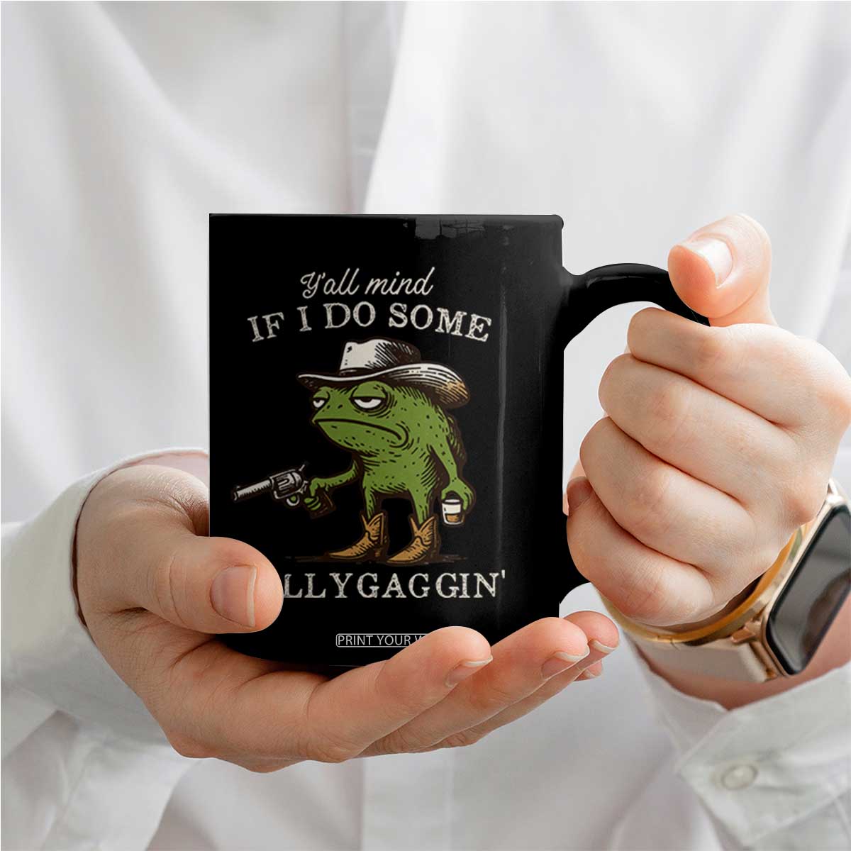 Y'all Mind If I Do Some Lollygaggin Coffee Mug Funny Cowboy Frog Western Animal Meme TS14 Print Your Wear