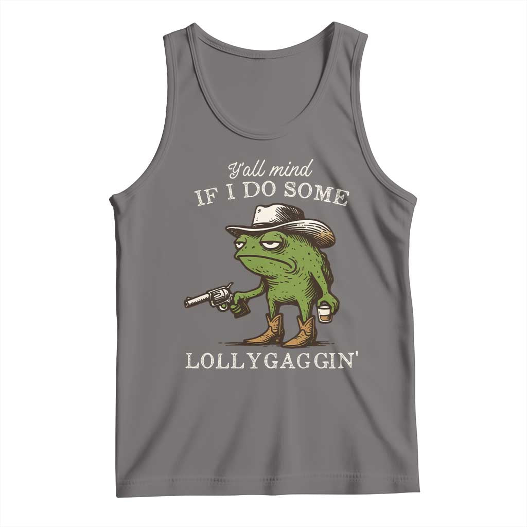 Y'all Mind If I Do Some Lollygaggin Tank Top Funny Cowboy Frog Western Animal Meme TS14 Deep Heather Print Your Wear