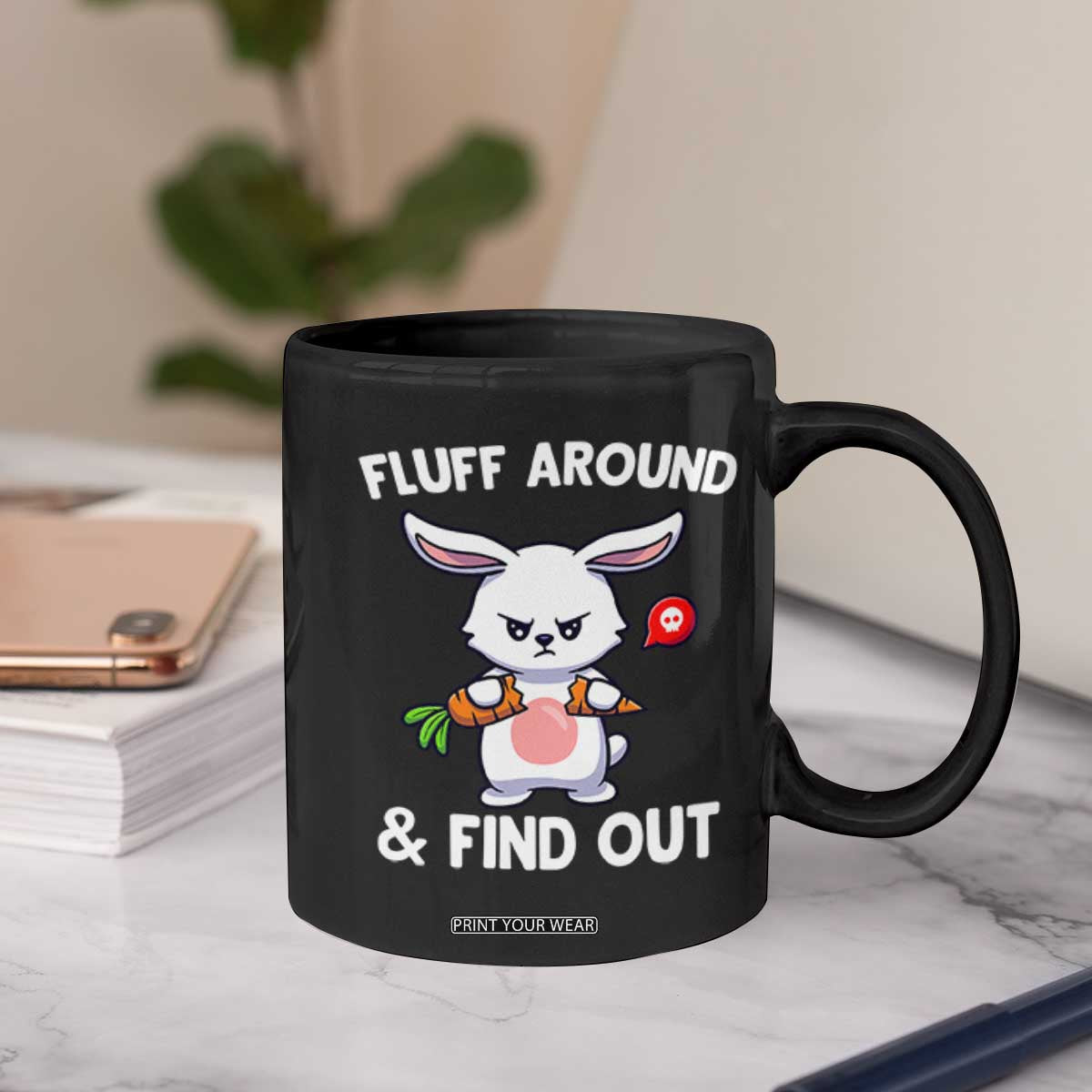 Fluff Around And Find Out Coffee Mug Funny Bunny Rabbit Meme TS14 Print Your Wear