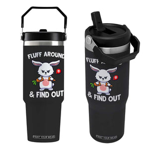 Fluff Around And Find Out Flip Straw Tumbler Funny Bunny Rabbit Meme TS14 One Size: 30 oz Black Print Your Wear