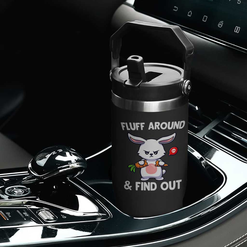 Fluff Around And Find Out Flip Straw Tumbler Funny Bunny Rabbit Meme TS14 Print Your Wear