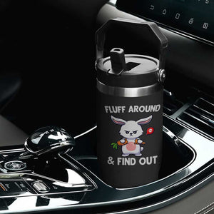 Fluff Around And Find Out Flip Straw Tumbler Funny Bunny Rabbit Meme TS14 Print Your Wear