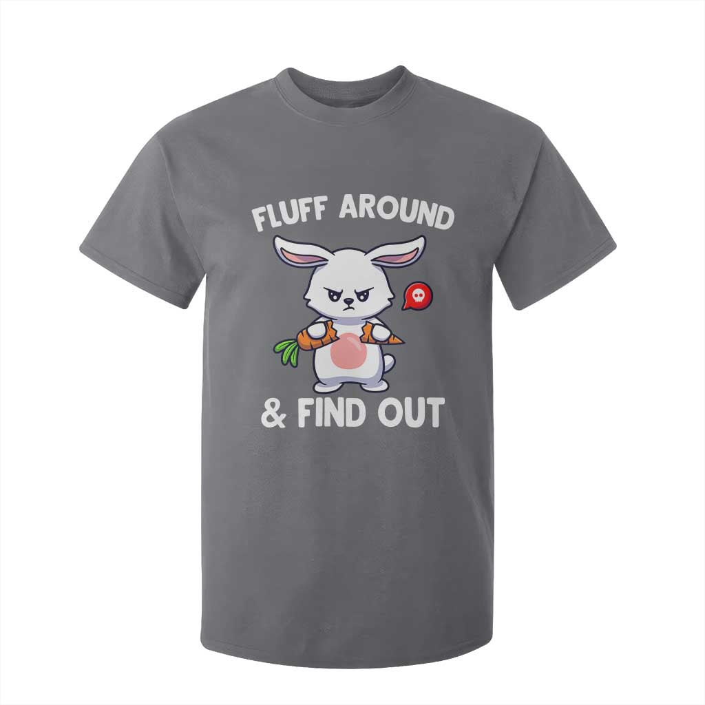 Fluff Around And Find Out T Shirt For Kid Funny Bunny Rabbit Meme TS14 Charcoal Print Your Wear