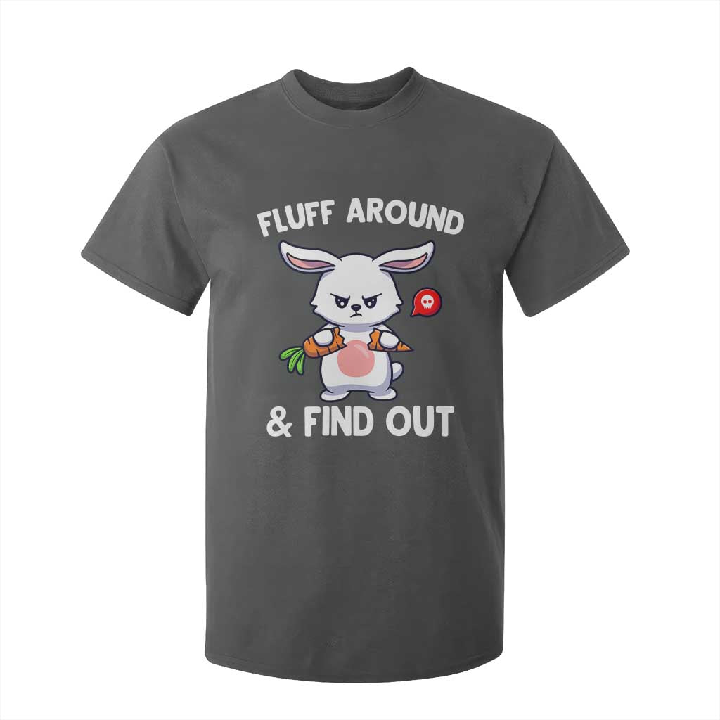 Fluff Around And Find Out T Shirt For Kid Funny Bunny Rabbit Meme TS14 Dark Heather Print Your Wear