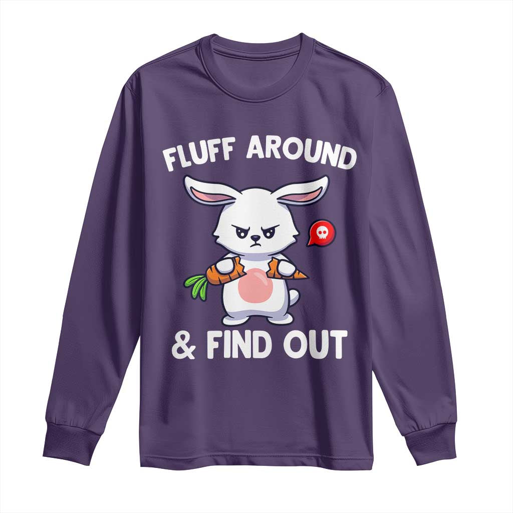 Fluff Around And Find Out Long Sleeve Shirt Funny Bunny Rabbit Meme TS14 Purple Print Your Wear