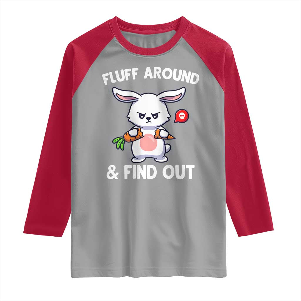 Fluff Around And Find Out Raglan Shirt Funny Bunny Rabbit Meme TS14 Sport Gray Red Print Your Wear