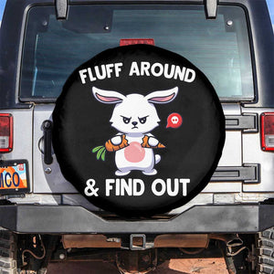 Fluff Around And Find Out Spare Tire Cover Funny Bunny Rabbit Meme TS14 No hole Black Print Your Wear