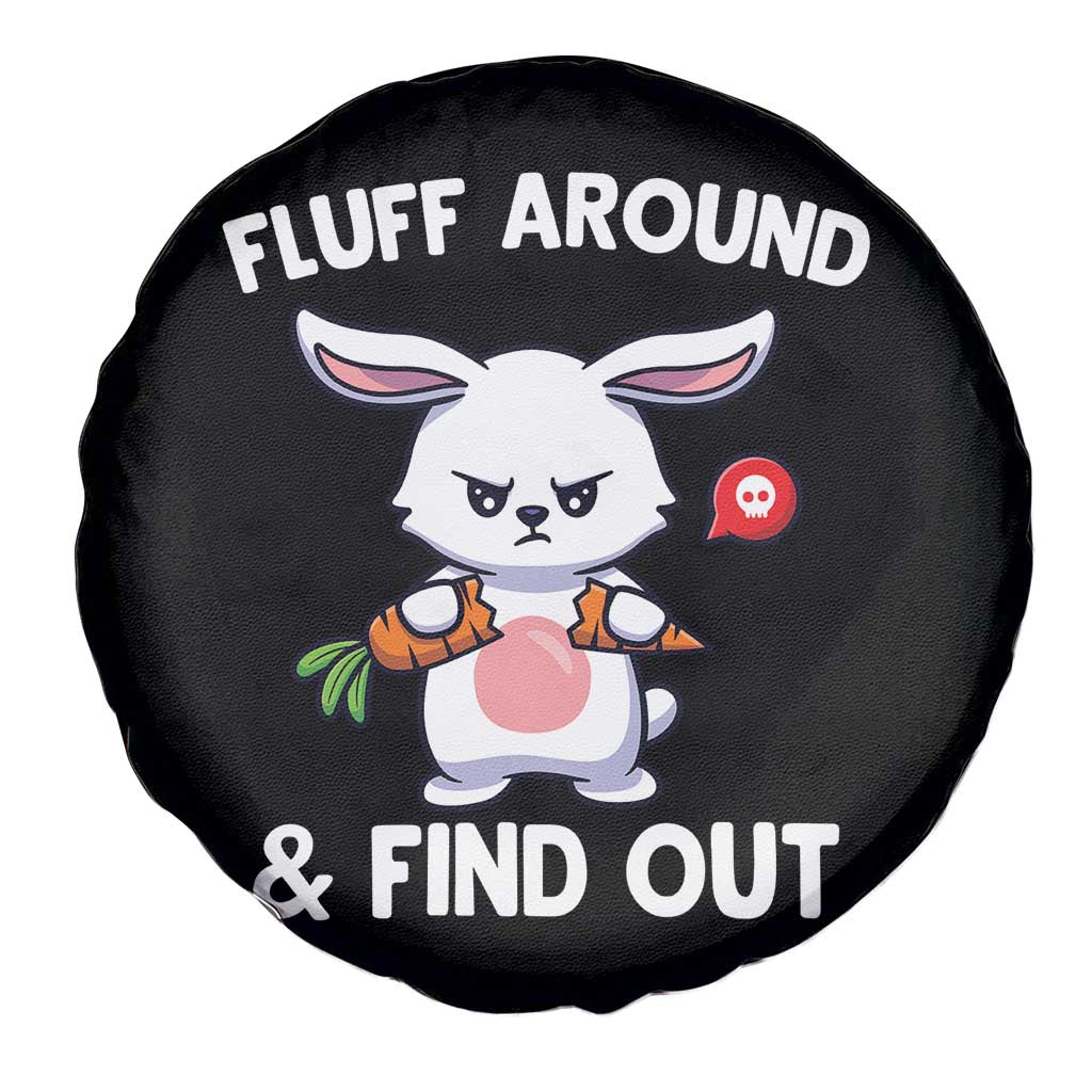 Fluff Around And Find Out Spare Tire Cover Funny Bunny Rabbit Meme TS14 Print Your Wear