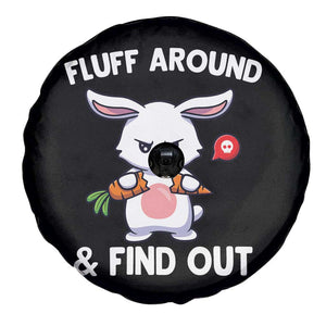 Fluff Around And Find Out Spare Tire Cover Funny Bunny Rabbit Meme TS14 Print Your Wear