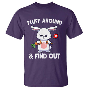 Fluff Around And Find Out T Shirt Funny Bunny Rabbit Meme TS14 Purple Print Your Wear