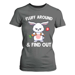 Fluff Around And Find Out T Shirt For Women Funny Bunny Rabbit Meme TS14 Dark Heather Print Your Wear