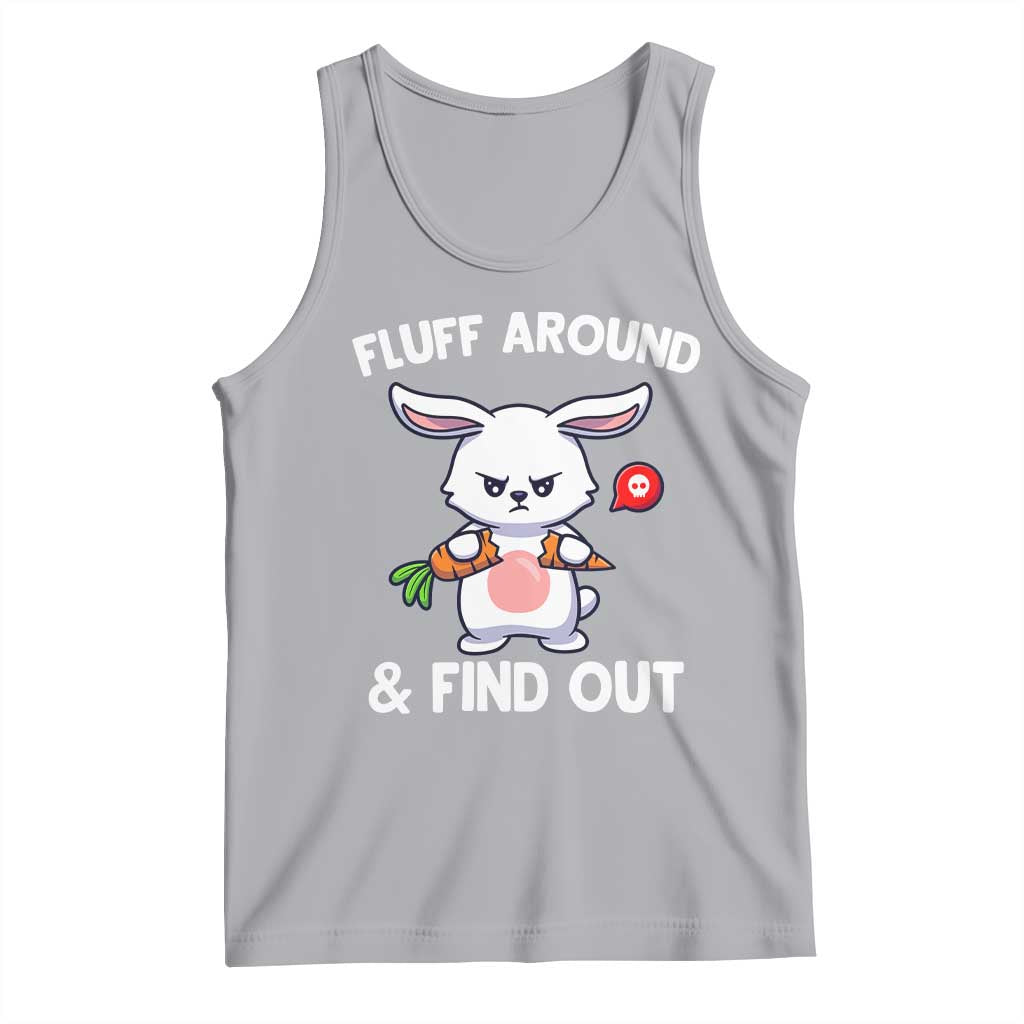 Fluff Around And Find Out Tank Top Funny Bunny Rabbit Meme TS14 Athletic Heather Print Your Wear