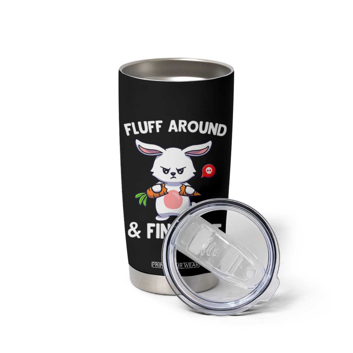 Fluff Around And Find Out Tumbler Cup Funny Bunny Rabbit Meme TS14 Print Your Wear