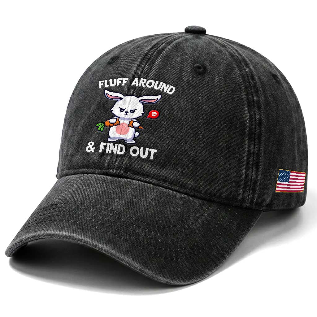 Fluff Around And Find Out Washed Cotton Baseball Cap Funny Bunny Rabbit Meme TS14 Print Your Wear