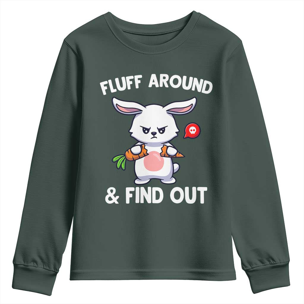 Fluff Around And Find Out Youth Sweatshirt Funny Bunny Rabbit Meme TS14 Dark Forest Green Print Your Wear
