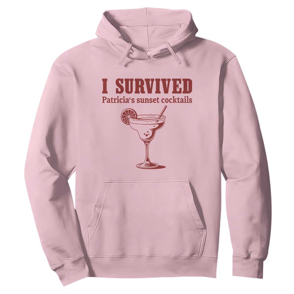I Survived Patricia's Sunset Cocktails Hoodie Vintage 90s Trendy TV Show Movie