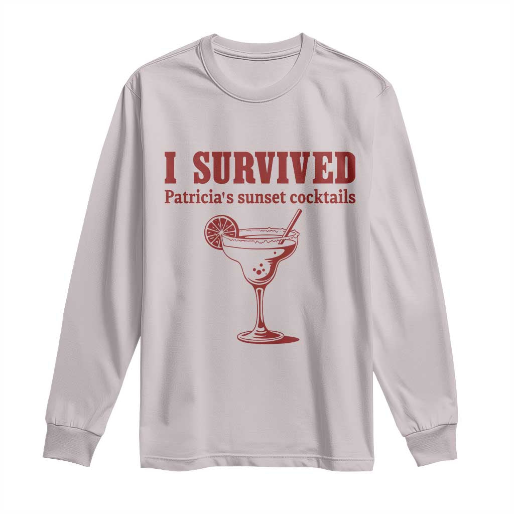 I Survived Patricia's Sunset Cocktails Long Sleeve Shirt Vintage 90s Trendy TV Show Movie