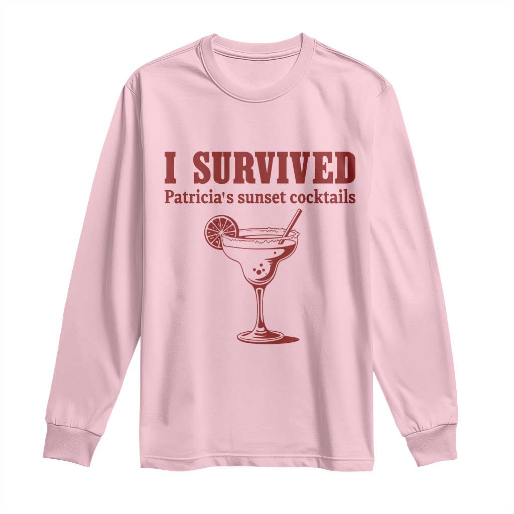 I Survived Patricia's Sunset Cocktails Long Sleeve Shirt Vintage 90s Trendy TV Show Movie