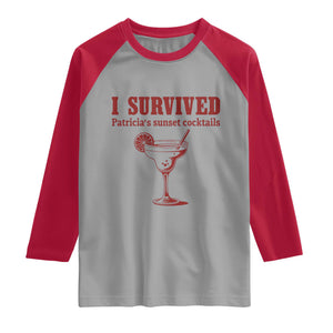 I Survived Patricia's Sunset Cocktails Raglan Shirt Vintage 90s Trendy TV Show Movie