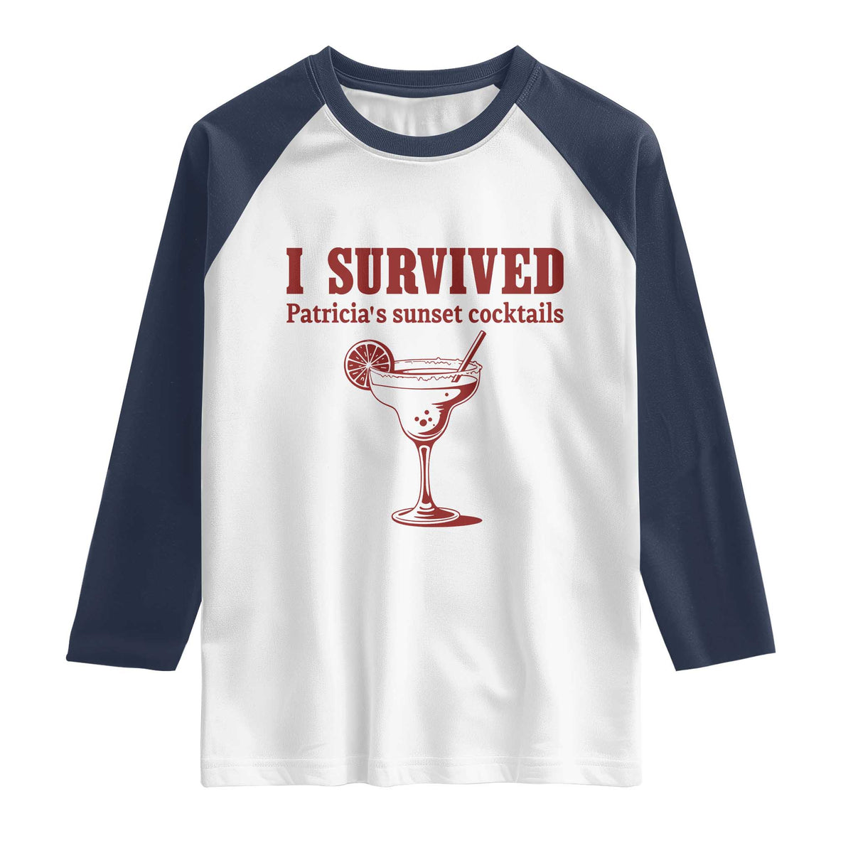 I Survived Patricia's Sunset Cocktails Raglan Shirt Vintage 90s Trendy TV Show Movie