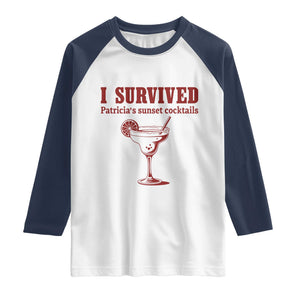 I Survived Patricia's Sunset Cocktails Raglan Shirt Vintage 90s Trendy TV Show Movie