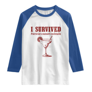 I Survived Patricia's Sunset Cocktails Raglan Shirt Vintage 90s Trendy TV Show Movie