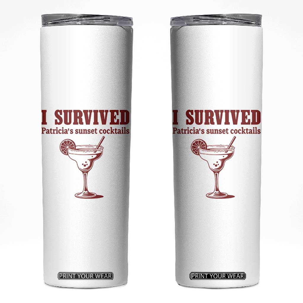 I Survived Patricia's Sunset Cocktails Skinny Tumbler Vintage 90s Trendy TV Show Movie