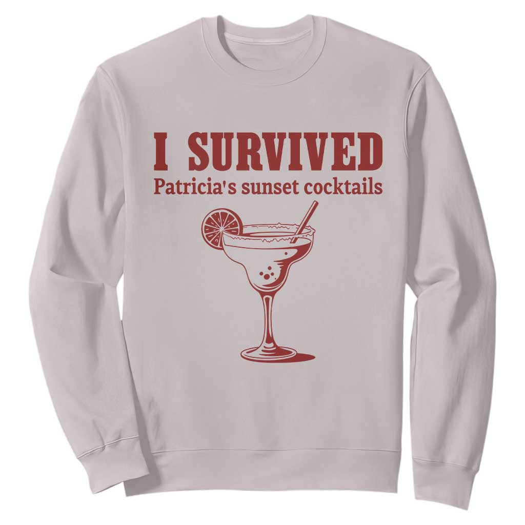 I Survived Patricia's Sunset Cocktails Sweatshirt Vintage 90s Trendy TV Show Movie