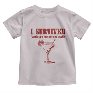 I Survived Patricia's Sunset Cocktails Toddler T Shirt Vintage 90s Trendy TV Show Movie