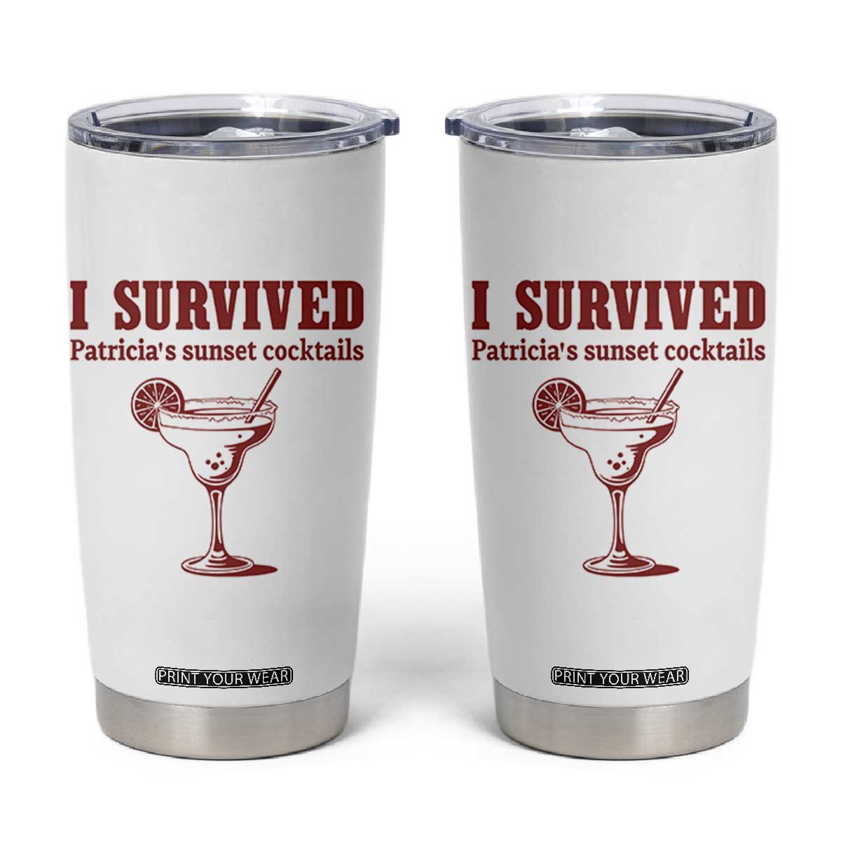 I Survived Patricia's Sunset Cocktails Tumbler Cup Vintage 90s Trendy TV Show Movie