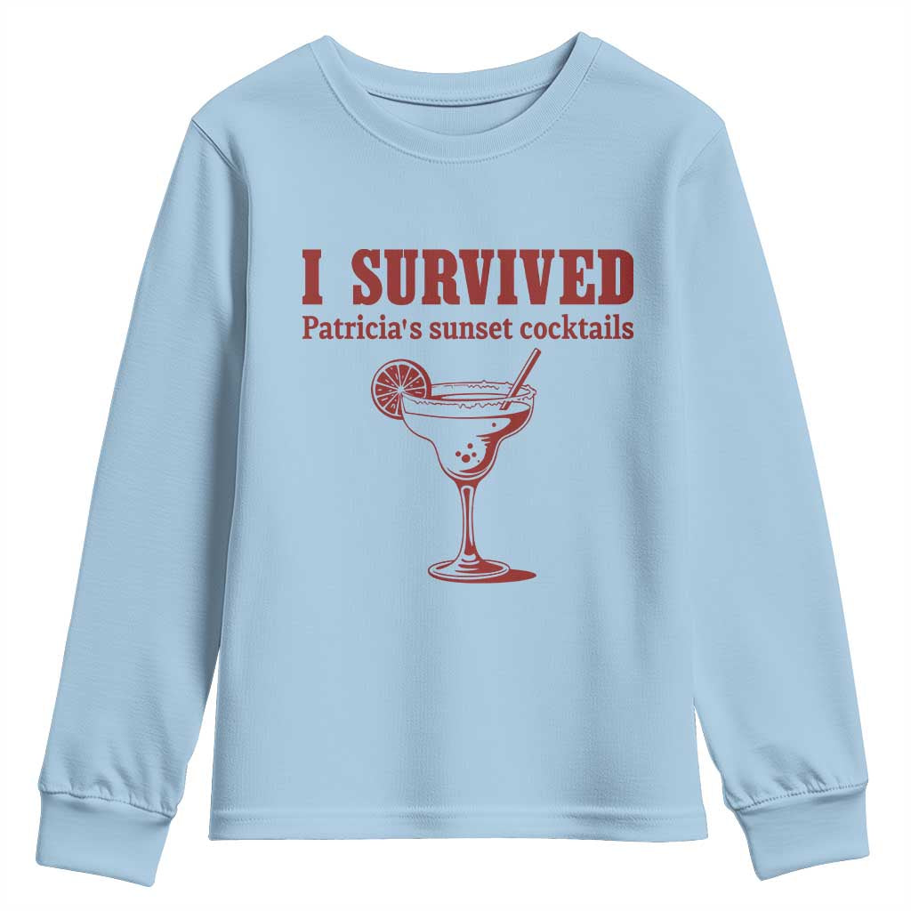 I Survived Patricia's Sunset Cocktails Youth Sweatshirt Vintage 90s Trendy TV Show Movie