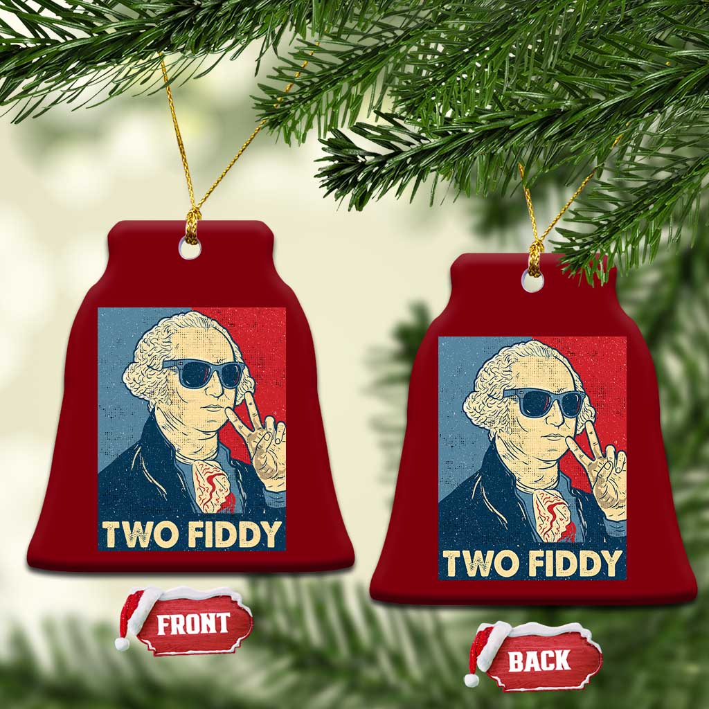 Two Fiddy George Washington 250th Anniversary Ceramic Ornament Funny 4th of July