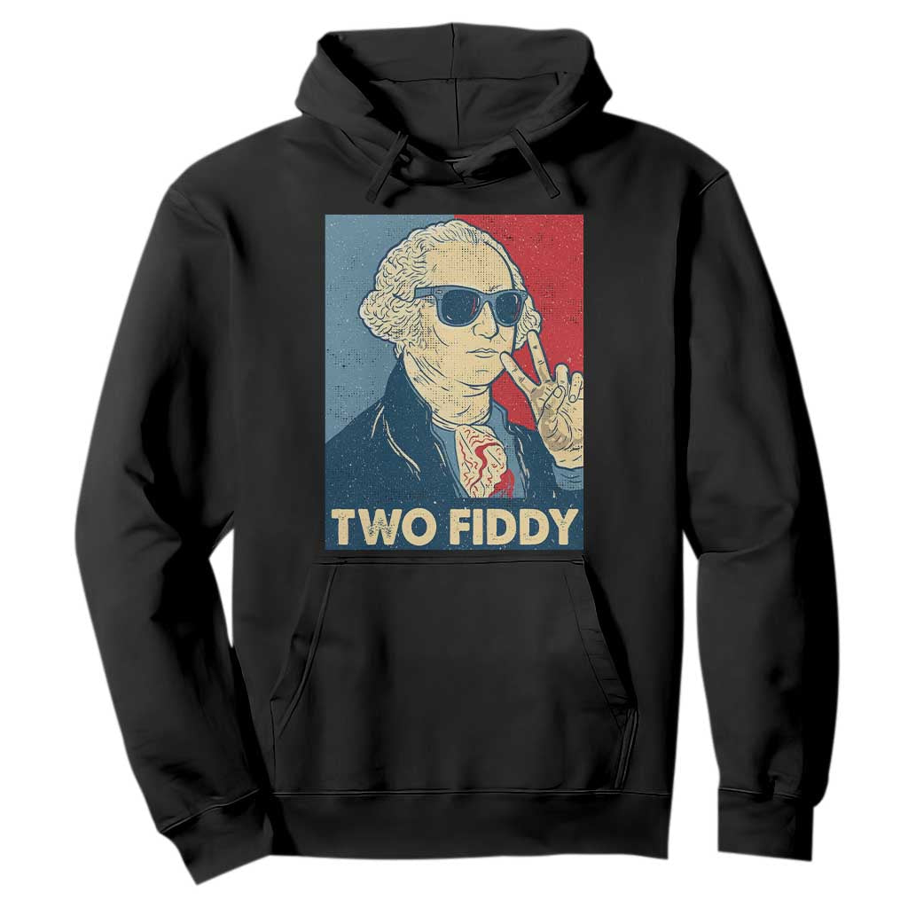 Two Fiddy George Washington 250th Anniversary Hoodie Funny 4th of July