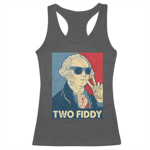 Two Fiddy George Washington 250th Anniversary Racerback Tank Top Funny 4th of July