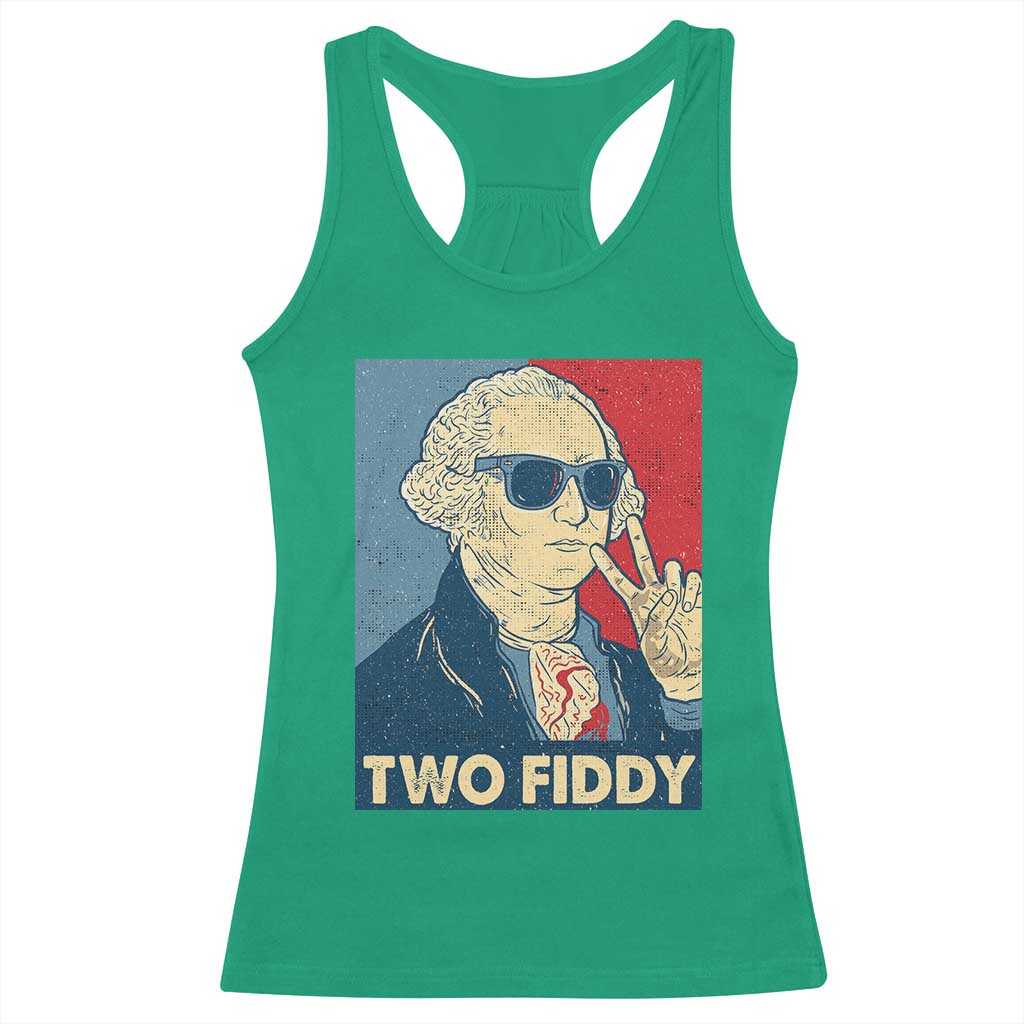 Two Fiddy George Washington 250th Anniversary Racerback Tank Top Funny 4th of July