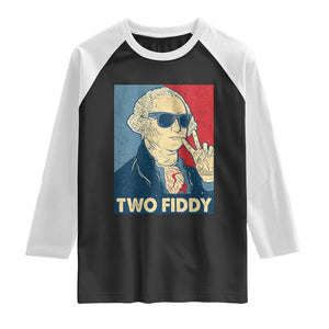 Two Fiddy George Washington 250th Anniversary Raglan Shirt Funny 4th of July