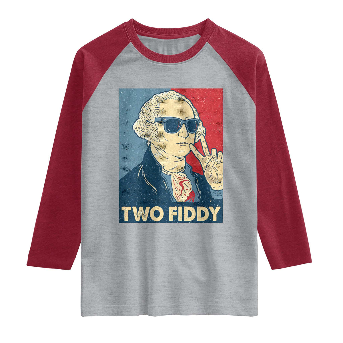 Two Fiddy George Washington 250th Anniversary Raglan Shirt Funny 4th of July
