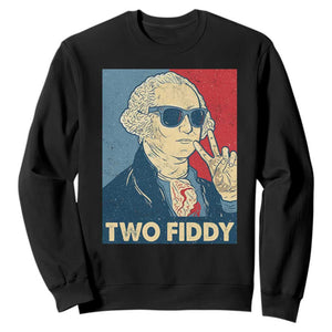 Two Fiddy George Washington 250th Anniversary Sweatshirt Funny 4th of July