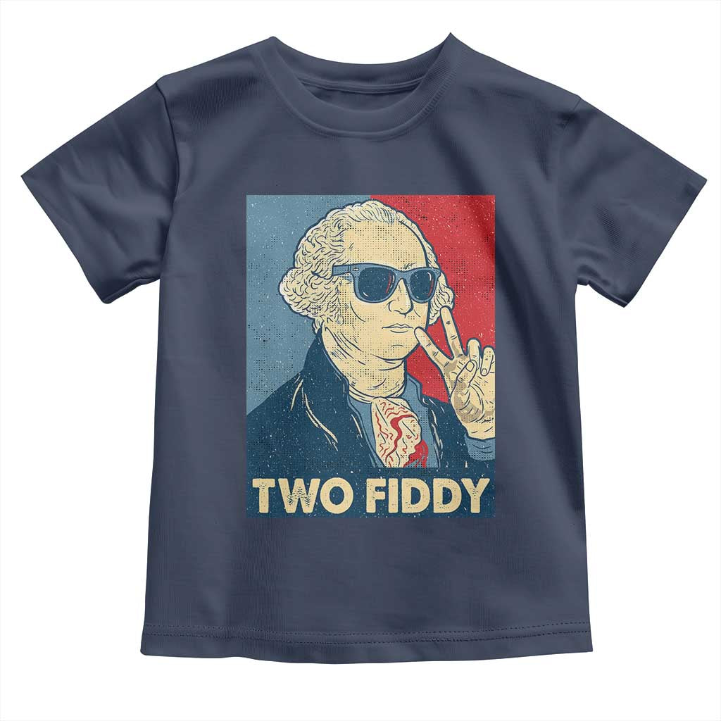 Two Fiddy George Washington 250th Anniversary Toddler T Shirt Funny 4th of July