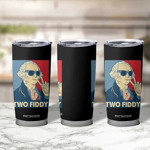 Two Fiddy George Washington 250th Anniversary Tumbler Cup Funny 4th of July